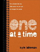 One at a Time: The Unexpected Way God Wants to Use You to Change the World