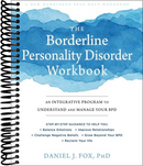 The Borderline Personality Disorder Workbook: An Integrative Program to Understand and Manage Your BPD