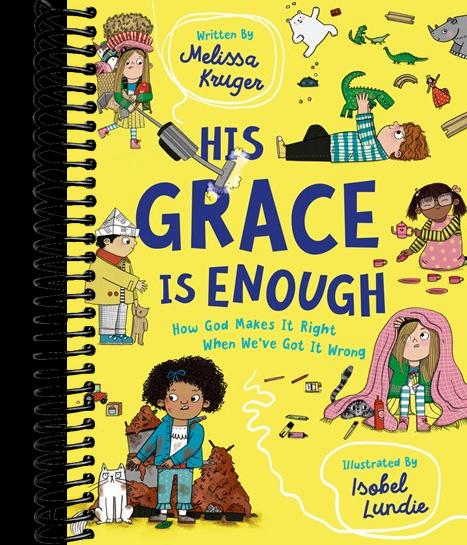His Grace Is Enough: How God Makes It Right When We've Got It Wrong