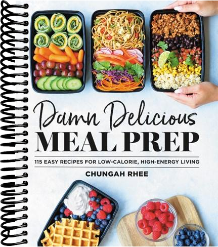 Damn Delicious Meal Prep: 115 Easy Recipes for Low-Calorie, High-Energy Living