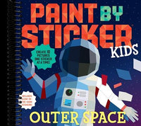 Paint by Sticker Kids: Outer Space : Create 10 Pictures One Sticker at a Time! Includes Glow-in-the-Dark Stickers
