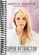 Super Attractor: Methods for Manifesting a Life beyond Your Wildest Dreams