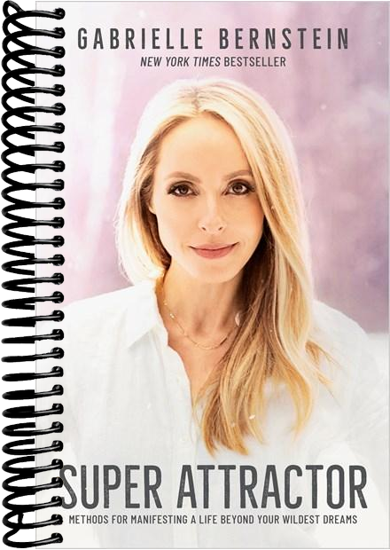 Super Attractor: Methods for Manifesting a Life beyond Your Wildest Dreams