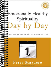 Emotionally Healthy Spirituality Day by Day: A 40-Day Journey with the Daily Office