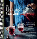 The Healing Garden: Cultivating and Handcrafting Herbal Remedies