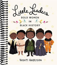 Little Leaders: Bold Women in Black History