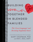 Building Love Together in Blended Families: The 5 Love Languages and Becoming Stepfamily Smart