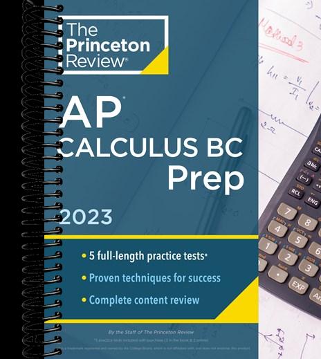 Princeton Review AP Calculus BC Prep, 2023: 5 Practice Tests + Complete Content Review + Strategies & Techniques