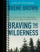 Braving the Wilderness: The Quest for True Belonging and the Courage to Stand Alone