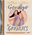 Goodbye to Goodbyes Storybook: A True Story About Jesus, Lazarus, and an Empty Tomb