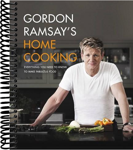 Gordon Ramsay's Home Cooking: Everything You Need to Know to Make Fabulous Food