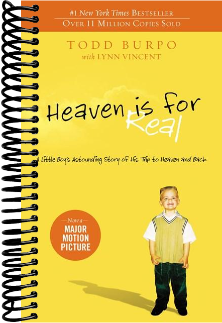 Heaven is for Real: A Little Boy's Astounding Story of His Trip to Heaven and Back