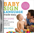 Baby Sign Language Made Easy: 101 Signs to Start Communicating with Your Child Now