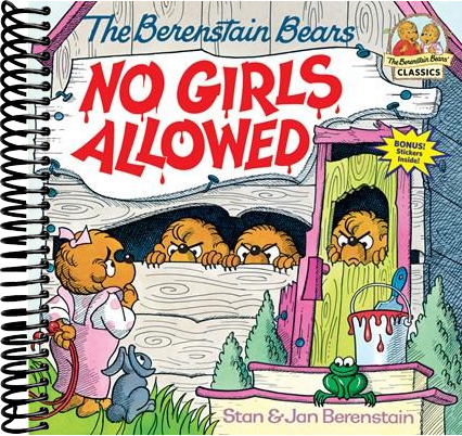 The Berenstain Bears No Girls Allowed