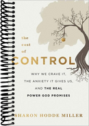 The Cost of Control: Why We Crave It, the Anxiety It Gives Us, and the Real Power God Promises
