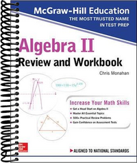 McGraw-Hill Education Algebra II Review and Workbook