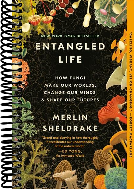 Entangled Life: How Fungi Make Our Worlds, Change Our Minds & Shape Our Futures