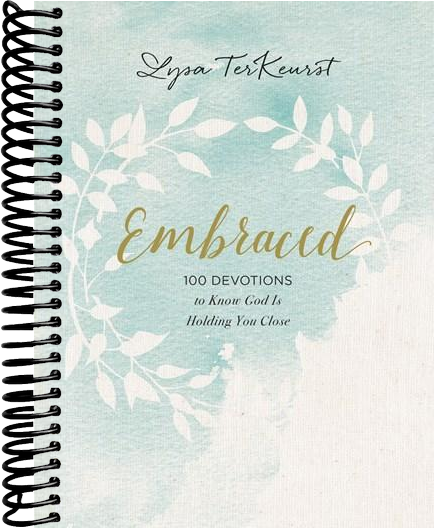 Embraced: 100 Devotions to Know God Is Holding You Close