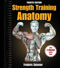 Strength Training Anatomy  (4th Edition)