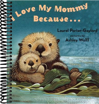 I Love My Mommy Because...