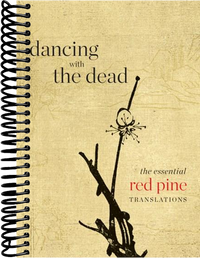 Dancing with the Dead: The Essential Red Pine Translations