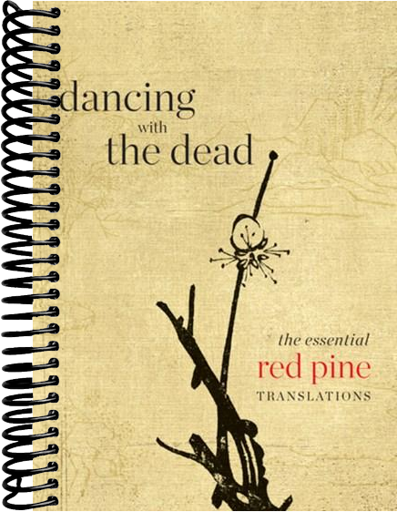 Dancing with the Dead: The Essential Red Pine Translations