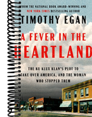 A Fever in the Heartland: The Ku Klux Klan's Plot to Take Over America, and the Woman Who Stopped Them