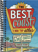 The Best Coast: A Road Trip Atlas : Illustrated Adventures along the West Coasts Historic Highways (Travel Guide to Washington, Oregon, California & PCH)