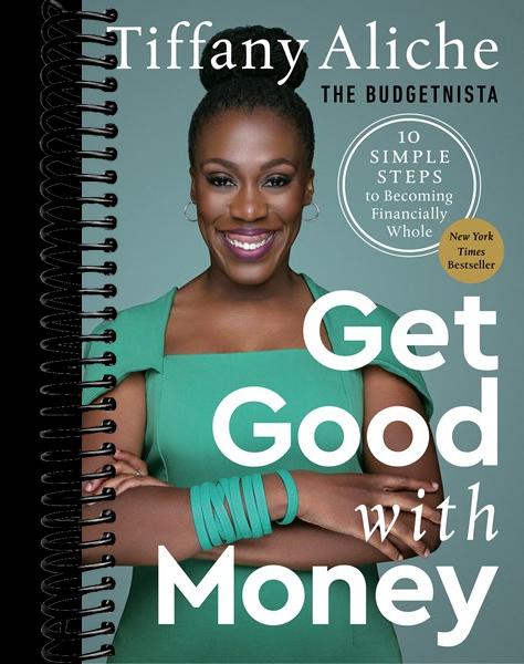 Get Good with Money: Ten Simple Steps to Becoming Financially Whole