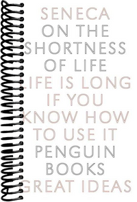 On the Shortness of Life: Life Is Long if You Know How to Use It