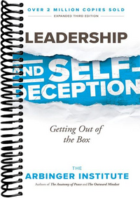 Leadership and Self-Deception: Getting Out of the Box