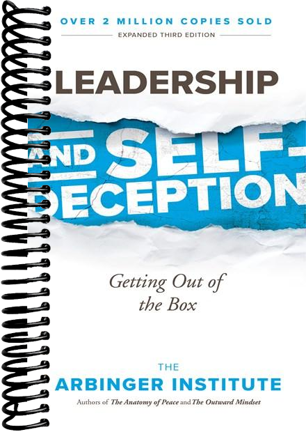 Leadership and Self-Deception: Getting Out of the Box