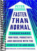 Faster Than Normal: Turbocharge Your Focus, Productivity, and Success with the Secrets of the ADHD Brain