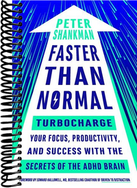 Faster Than Normal: Turbocharge Your Focus, Productivity, and Success with the Secrets of the ADHD Brain