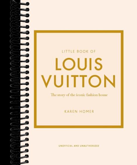 Little Book of Louis Vuitton: The Story of the Iconic Fashion House (9th Edition)