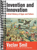 Invention and Innovation: A Brief History of Hype and Failure