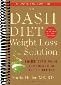The Dash Diet Weight Loss Solution: 2 Weeks to Drop Pounds, Boost Metabolism, and Get Healthy