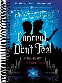 Conceal, Don't Feel: A Twisted Tale
