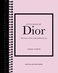 Little Book of Dior: The Story of the Iconic Fashion House (5th Edition)