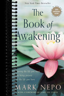 The Book of Awakening: Having the Life You Want by Being Present to the Life You Have (20th Anniversary Edition)