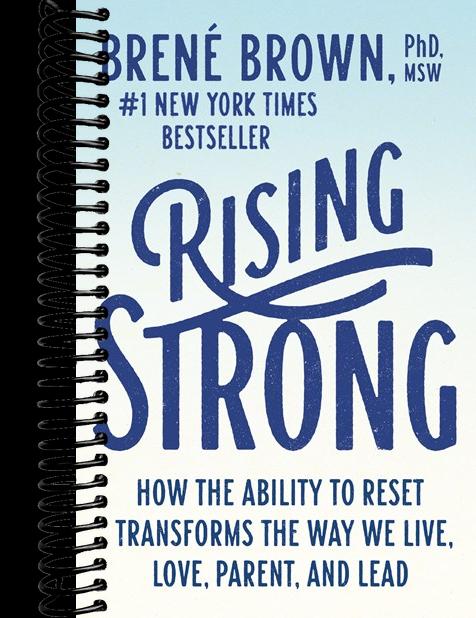 Rising Strong: How the Ability to Reset Transforms the Way We Live, Love, Parent, and Lead
