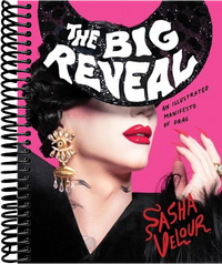 The Big Reveal: An Illustrated Manifesto of Drag