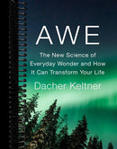 Awe: The New Science of Everyday Wonder and How It Can Transform Your Life