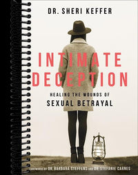 Intimate Deception: Healing the Wounds of Sexual Betrayal