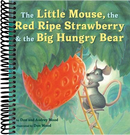 The Little Mouse, the Red Ripe Strawberry, and the Big Hungry Bear Board Book