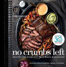 No Crumbs Left: Whole30 Endorsed, Recipes for Everyday Food Made Marvelous
