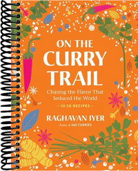 On the Curry Trail: Chasing the Flavor That Seduced the World