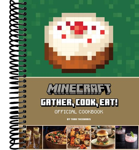 Minecraft: Gather, Cook, Eat! Official Cookbook
