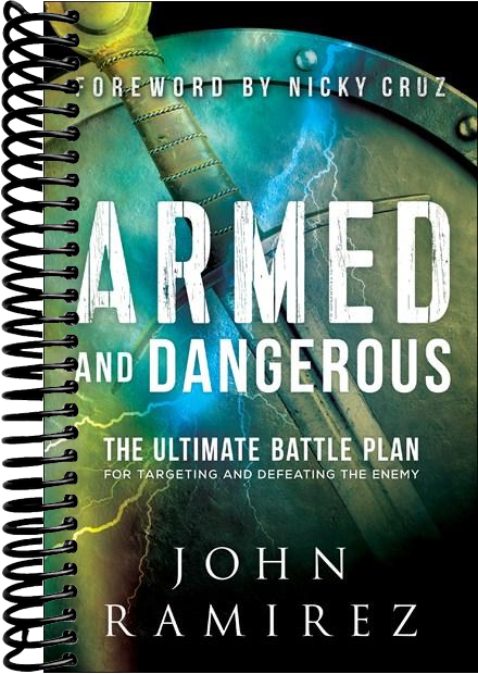 Armed and Dangerous: The Ultimate Battle Plan for Targeting and Defeating the Enemy
