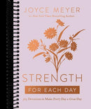 Strength for Each Day: 365 Devotions to Make Every Day a Great Day